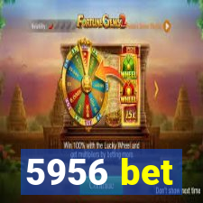 5956 bet